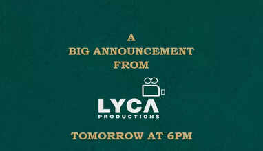 முக்கிய அறிவிப்பை வெளியிடும் லைக்கா.. எதிர்பார்ப்பில் ரசிகர்கள் !