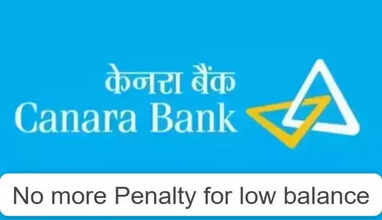 இனி ‘ நோ மினிமம் பேலன்ஸ்’ இல்லை.. வாடிக்கையாளர்களுக்கு இன்ப அதிர்ச்சி கொடுத்த கனரா வங்கி.. 