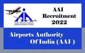 airports authority of india recruitment 2022 -  இந்திய விமான நிலைய ஆணையம் 
