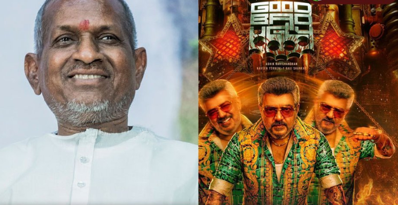 ‘குட் பேட் அக்லி’ படத்தில் அனுமதி இன்றி பாடல்களை இளையராஜா வழக்கு